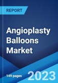 Angioplasty Balloons Market: Global Industry Trends, Share, Size, Growth, Opportunity and Forecast 2023-2028- Product Image