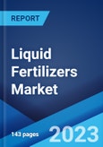 Liquid Fertilizers Market: Global Industry Trends, Share, Size, Growth, Opportunity and Forecast 2023-2028- Product Image