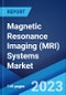 Magnetic Resonance Imaging (MRI) Systems Market: Global Industry Trends, Share, Size, Growth, Opportunity and Forecast 2023-2028 - Product Thumbnail Image