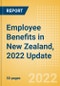 Employee Benefits in New Zealand, 2022 Update - Key Regulations, Statutory Public and Private Benefits, and Industry Analysis - Product Thumbnail Image