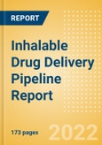 Inhalable Drug Delivery Pipeline Report including Stages of Development, Segments, Region and Countries, Regulatory Path and Key Companies, 2022 Update- Product Image