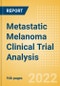 Metastatic Melanoma Clinical Trial Analysis by Trial Phase, Trial Status, Trial Counts, End Points, Status, Sponsor Type, and Top Countries, 2022 Update - Product Thumbnail Image