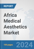 Africa Medical Aesthetics Market: Prospects, Trends Analysis, Market Size and Forecasts up to 2030- Product Image