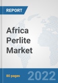 Africa Perlite Market: Prospects, Trends Analysis, Market Size and Forecasts up to 2028- Product Image