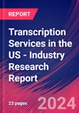 Transcription Services in the US - Industry Research Report- Product Image
