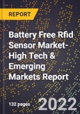 2022 Global Forecast for Battery Free Rfid Sensor Market (2023-2028 Outlook)-High Tech & Emerging Markets Report- Product Image
