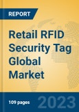 Retail RFID Security Tag Global Market Insights 2023, Analysis and Forecast to 2028, by Manufacturers, Regions, Technology, Application, Product Type- Product Image