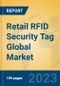 Retail RFID Security Tag Global Market Insights 2023, Analysis and Forecast to 2028, by Manufacturers, Regions, Technology, Application, Product Type - Product Thumbnail Image