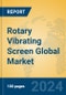 Rotary Vibrating Screen Global Market Insights 2024, Analysis and Forecast to 2029, by Manufacturers, Regions, Technology, Application - Product Thumbnail Image