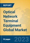 Optical Network Terminal Equipment Global Market Insights 2023, Analysis and Forecast to 2028, by Manufacturers, Regions, Technology, Product Type- Product Image