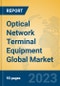 Optical Network Terminal Equipment Global Market Insights 2023, Analysis and Forecast to 2028, by Manufacturers, Regions, Technology, Product Type - Product Image