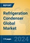 Refrigeration Condenser Global Market Insights 2024, Analysis and Forecast to 2029, by Manufacturers, Regions, Technology, Application, and Product Type - Product Image