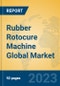 Rubber Rotocure Machine Global Market Insights 2023, Analysis and Forecast to 2028, by Manufacturers, Regions, Technology, Application, Product Type - Product Thumbnail Image