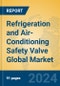 Refrigeration and Air-Conditioning Safety Valve Global Market Insights 2024, Analysis and Forecast to 2029, by Manufacturers, Regions, Technology, Application - Product Image