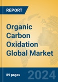 Organic Carbon Oxidation Global Market Insights 2024, Analysis and Forecast to 2029, by Manufacturers, Regions, Technology- Product Image