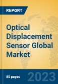 Optical Displacement Sensor Global Market Insights 2023, Analysis and Forecast to 2028, by Manufacturers, Regions, Technology, Application, Product Type- Product Image