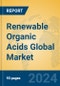 Renewable Organic Acids Global Market Insights 2024, Analysis and Forecast to 2029, by Manufacturers, Regions, Technology, Application - Product Image
