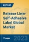 Release Liner Self-Adhesive Label Global Market Insights 2023, Analysis and Forecast to 2028, by Manufacturers, Regions, Technology, Product Type - Product Image