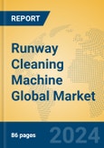 Runway Cleaning Machine Global Market Insights 2024, Analysis and Forecast to 2029, by Manufacturers, Regions, Technology, Application, Product Type- Product Image
