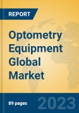 Optometry Equipment Global Market Insights 2023, Analysis and Forecast to 2028, by Manufacturers, Regions, Technology, Application, Product Type- Product Image