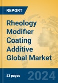 Rheology Modifier Coating Additive Global Market Insights 2024, Analysis and Forecast to 2029, by Manufacturers, Regions, Technology, Application, and Product Type- Product Image
