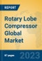 Rotary Lobe Compressor Global Market Insights 2023, Analysis and Forecast to 2028, by Manufacturers, Regions, Technology, Application, Product Type - Product Image