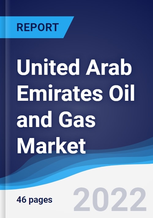 United Arab Emirates (UAE) Oil and Gas Market Summary, Competitive