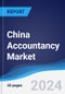 China Accountancy Market Summary, Competitive Analysis and Forecast to 2028 - Product Thumbnail Image