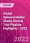 Global Spinocerebellar Ataxia Clinical Trial Pipeline Highlights - 2022 - Product Thumbnail Image