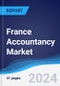 France Accountancy Market Summary, Competitive Analysis and Forecast to 2028 - Product Thumbnail Image