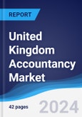 United Kingdom (UK) Accountancy Market Summary, Competitive Analysis and Forecast to 2028- Product Image