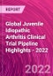 Global Juvenile Idiopathic Arthritis Clinical Trial Pipeline Highlights - 2022 - Product Thumbnail Image
