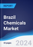 Brazil Chemicals Market Summary, Competitive Analysis and Forecast to 2028- Product Image