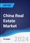 China Real Estate Market Summary, Competitive Analysis and Forecast to 2028 - Product Image