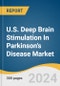 U.S. Deep Brain Stimulation In Parkinson's Disease Market Size, Share & Trends Analysis Report By Product (Single-channel, Dual-channel), And Segment Forecasts, 2024 - 2030 - Product Thumbnail Image