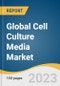 Global Cell Culture Media Market Size, Share & Trends Analysis Report by Product (Serum-free Media, Stem Cell Culture Media), Type (Liquid Media, Semi-solid and Solid Media), Application, End-use, Region, and Segment Forecasts, 2024-2030 - Product Thumbnail Image