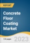 Concrete Floor Coating Market Size, Share & Trends Analysis Report By Product (Epoxy, Polyurethanes, Polyaspartic), By Application (Outdoor, Indoor), By Region, And Segment Forecasts, 2023 - 2030 - Product Image