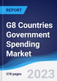 G8 Countries Government Spending Market Summary, Competitive Analysis and Forecast to 2027- Product Image