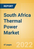 South Africa Thermal Power Market Size and Trends by Installed Capacity, Generation and Technology, Regulations, Power Plants, Key Players and Forecast, 2022-2035- Product Image
