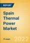 Spain Thermal Power Market Size and Trends by Installed Capacity, Generation and Technology, Regulations, Power Plants, Key Players and Forecast, 2022-2035 - Product Thumbnail Image