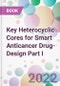 Key Heterocyclic Cores for Smart Anticancer Drug-Design Part I - Product Thumbnail Image