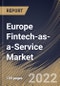 Europe Fintech-as-a-Service Market Size, Share & Industry Trends Analysis Report By Technology (Blockchain, API, Artificial Intelligence, RPA), By End Use, By Type, By Application, By Country and Growth Forecast, 2022 - 2028 - Product Thumbnail Image