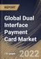 Global Dual Interface Payment Card Market Size, Share & Industry Trends Analysis Report By Type (Plastic and Metal), By End Use (Retail, Transportation, Healthcare, Hospitality, and Others), By Regional Outlook and Forecast, 2022 - 2028 - Product Thumbnail Image