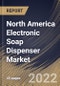 North America Electronic Soap Dispenser Market Size, Share & Industry Trends Analysis Report By Application (Commercial, Institutional and Residential), By Raw Material (Plastic, Steel), By Country and Growth Forecast, 2022 - 2028 - Product Thumbnail Image