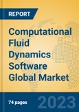 Computational Fluid Dynamics Software Global Market Insights 2023, Analysis and Forecast to 2028, by Market Participants, Regions, Technology, Application, Product Type- Product Image