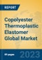 Copolyester Thermoplastic Elastomer Global Market Insights 2023, Analysis and Forecast to 2028, by Manufacturers, Regions, Technology, Application, Product Type - Product Image