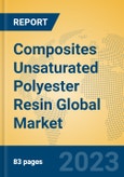 Composites Unsaturated Polyester Resin Global Market Insights 2023, Analysis and Forecast to 2028, by Manufacturers, Regions, Technology, Product Type- Product Image