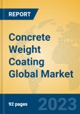 Concrete Weight Coating Global Market Insights 2023, Analysis and Forecast to 2028, by Manufacturers, Regions, Technology, Application, Product Type- Product Image