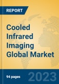 Cooled Infrared Imaging Global Market Insights 2023, Analysis and Forecast to 2028, by Manufacturers, Regions, Technology, Application, Product Type- Product Image