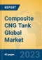 Composite CNG Tank Global Market Insights 2023, Analysis and Forecast to 2028, by Manufacturers, Regions, Technology, Application, Product Type - Product Image